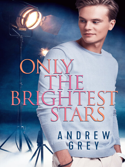 Title details for Only the Brightest Stars by Andrew Grey - Available